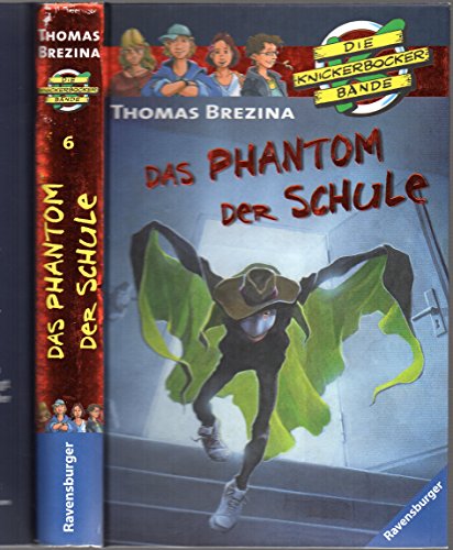 Das Phantom der Schule (Die Knickerbocker-Bande, Band 6)