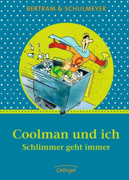 Coolman und ich - Schlimmer geht immer
