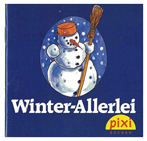 Sonderausgabe für den Pixi Adventskalender 2009: Winter-Allerlei, Lieder, Rätsel, Gedichte