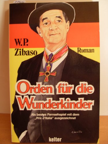 Orden für die Wunderkinder. Roman