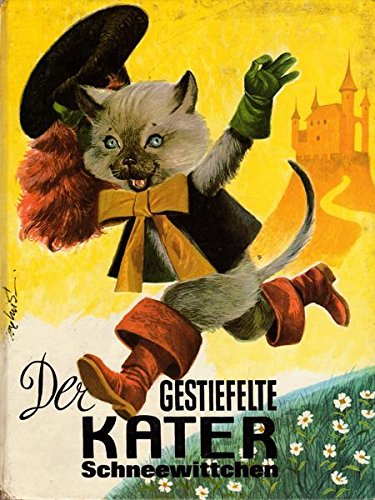 Perrault / Grimm Der Gestiefelte Kater / Schneewittchen