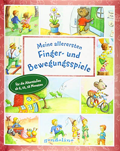 Meine allerersten Finger- und Bewegungsspiele - Entdecke lustige Lieder und Reime für Kinder ab 6, 12 und 18 Monate