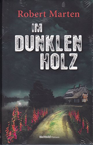Im dunklen Holz. Roman.