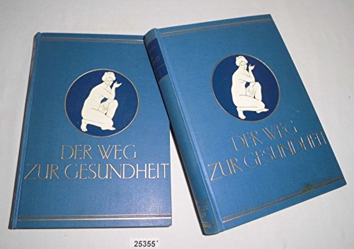 Bestell.Nr. 1225355Der Weg zur Gesundheit - Ein getreuer und unentbehrlicher Ratgeber für Gesunde und Kranke, Band 1 und 2