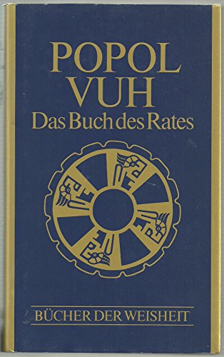 Popol Vuh Das Buch des Rates