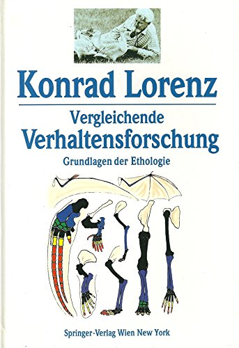 Vergleichende Verhaltensforschung - Grundlagen der Ethologie