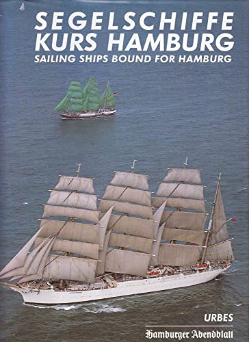 Segelschiffe Kurs Hamburg. Sail 89. ( Text und Legenden in Deutsch / Englisch)