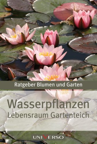 Ratgeber Garten - Wasserpflanzen - Lebensraum Gartenteich