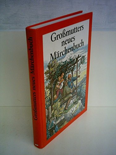 Verlagsredaktion: Großmutters neues Märchenbuch