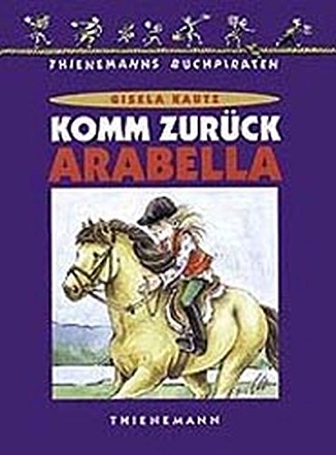 Komm zurück, Arabella (Thienemanns Buchpiraten)