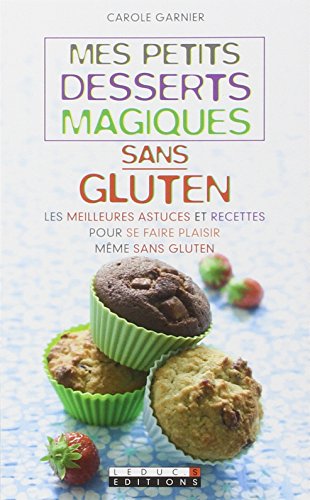 Mes petits desserts magiques sans gluten