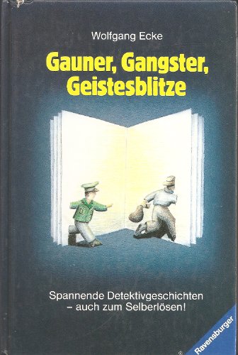 Gauner, Gangster, Geistesblitze