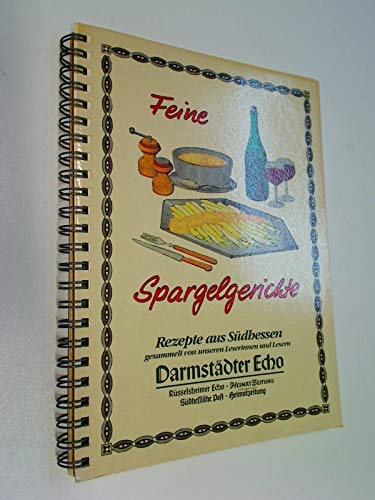 ...herzhafte Eintöpfe und delikate Aufläufe - Rezepte aus Südhessen von Leserinnen und Lesern Darmstädter Echo