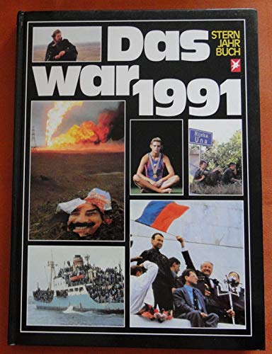 Das war 1991: Stern-Jahrbuch (Stern-Bücher)
