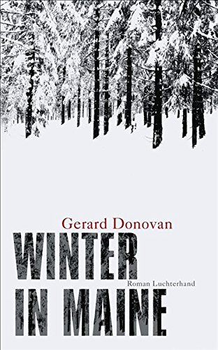 Winter in Maine: Roman: Roman. Ausgezeichnet als Buch des Jahres 2008 der englischen Tageszeitung "The Guardian