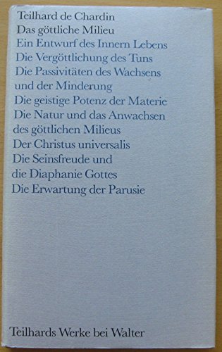 Das göttliche Milieu. Ein Entwurf des Inneren Lebens