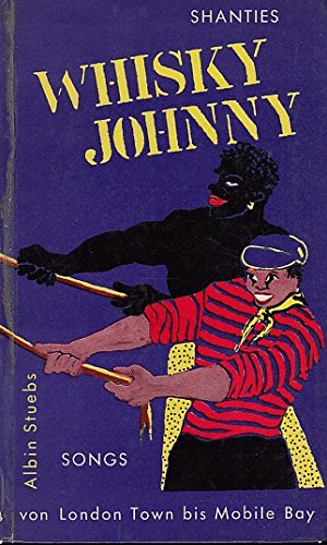 Whisky Johnny : Songs u. Shanties von London Town bis Mobile Bay.