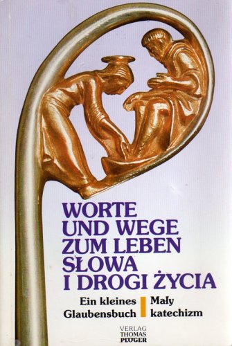 Worte und Wege zum Leben - Slowa I Drogi Zycia