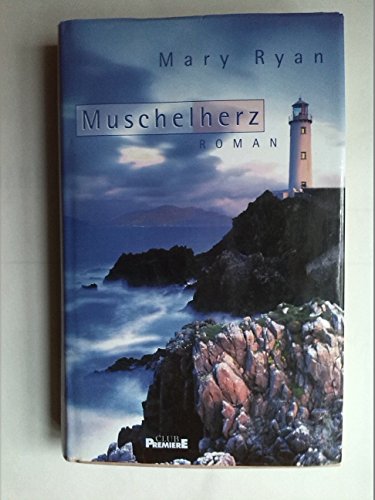 Mary Ryan - MUSCHELHERZ. Roman. Deutsch von Sonja Schuhmacher