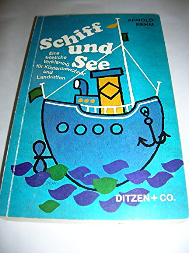 Schiff und See: Eine fröhliche Verklarung für Küstenbewohner und Landratten