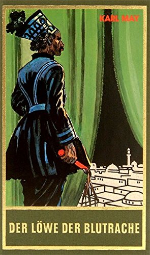 Der Löwe der Blutrache, Band 26 der Gesammelten Werke: Reiseerzählung, Band 26 der Gesammelten Werke (Karl Mays Gesammelte Werke)