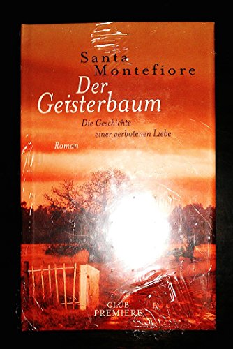 Der Geisterbaum. Die Geschichte einer verbotenen Liebe