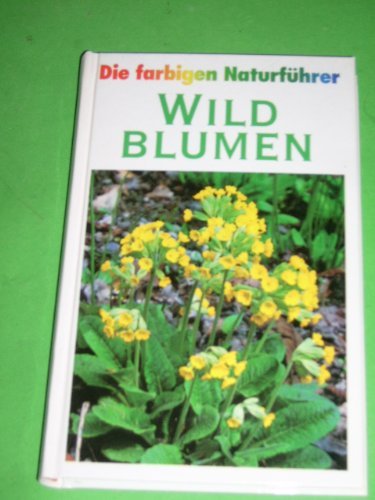 Die farbigen Naturführer Wildblumen