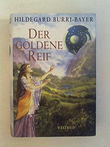 Der Goldene Reif. Roman