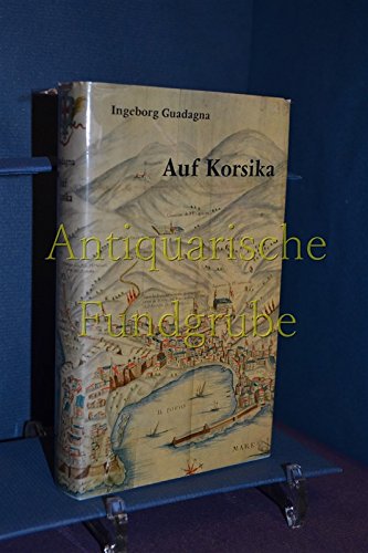 auf korsika. reisen durch zeit und raum.