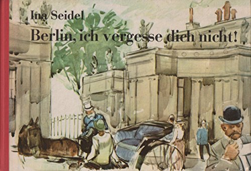 Berlin, ich vergesse dich nicht!