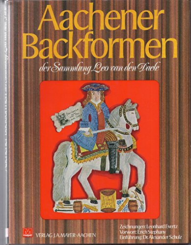 Aachener Backformen der Sammlung Leo van den Daele.