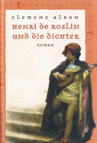 Henri de Roslin und die Dichter