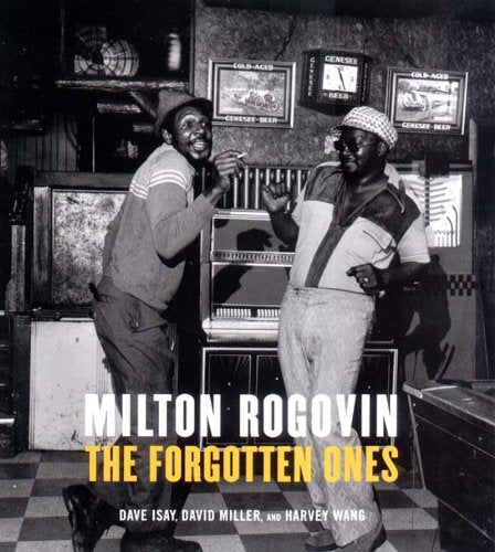 Milton Rogovin: Forgotten Ones: The Forgotten Ones