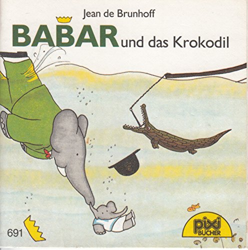 Babar und das Krokodil - Pixi-Buch Nr. 691 - Einzeltitel aus Babar-Sonderserie