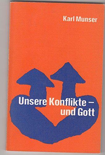 Unsere Konflikte - und Gott.