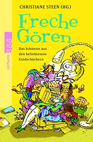 Freche Gören: Das Schönste aus den beliebtesten Kinderbüchern