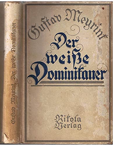 Der weiße Dominikaner . Aus dem Tagebuch eines Unsichtbaren. Roman.