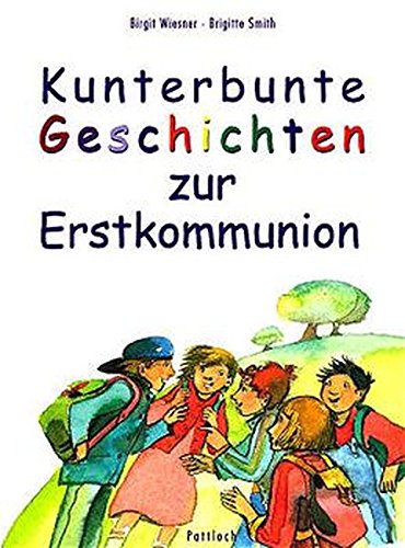 Kunterbunte Geschichten zur Erstkommunion