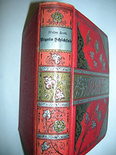 Nigels Schicksale. Ein Roman. [Walter Scott´s sämmtliche Werke]