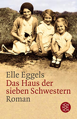 Das Haus der sieben Schwestern: Roman (Fischer Taschenbücher)