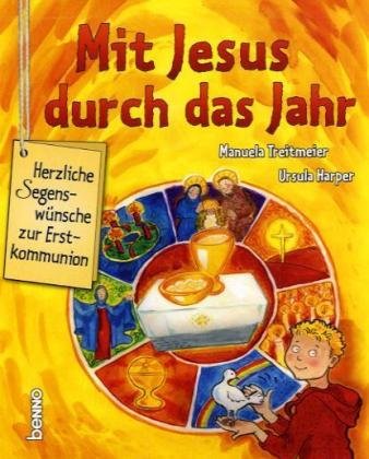 Mit Jesus durch das Jahr: Herzliche Segenswünsche zur Erstkommunion Buch mit Kreu