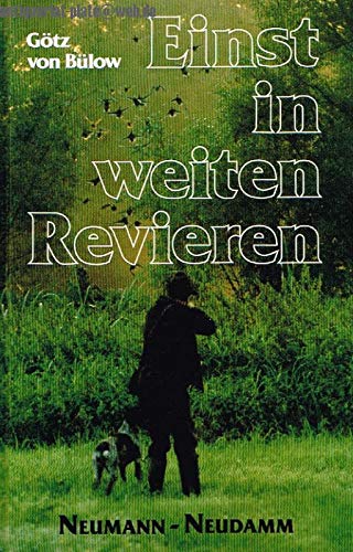 Einst in weiten Revieren