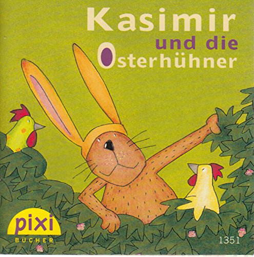 Kasimir und die Osterhühner PIXI Buch Nr. 1351 aus der PIXI Bücher Serie 151
