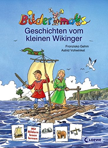 Bildermaus - Geschichten vom kleinen Wikinger: Mit Bildern lesen lernen. 1. Lesestufe