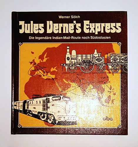 Jules Verne's Express: Die legendäre Indian Mail-Route nach Südostasien