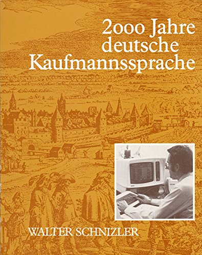2000 Jahre deutsche Kaufmannssprache. Eine Betrachtung über Fremdeinflüsse auf den Wortschatz.