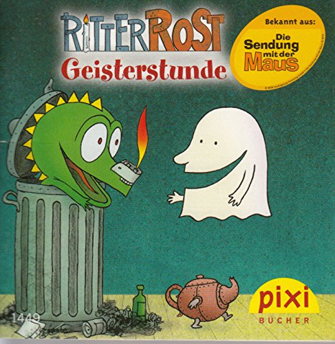 RITTER ROST: Geisterstunde - Pixi-Buch 1449 - Einzeltitel aus Pixi-Serie 162