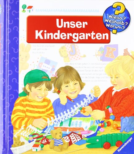 Unser Kindergarten (Wieso? Weshalb? Warum?, Band 6)