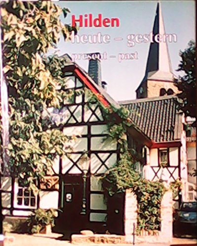 Hilden heute - gestern, present - past.