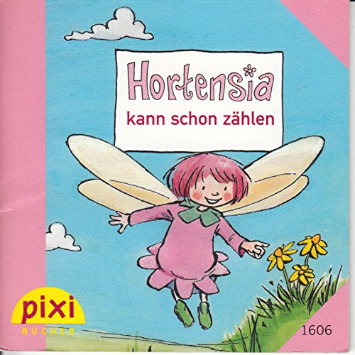 Hortensia kann schon zählen - Pixi-Buch 1606 (Einzeltitel) aus Pixi-Serie 179